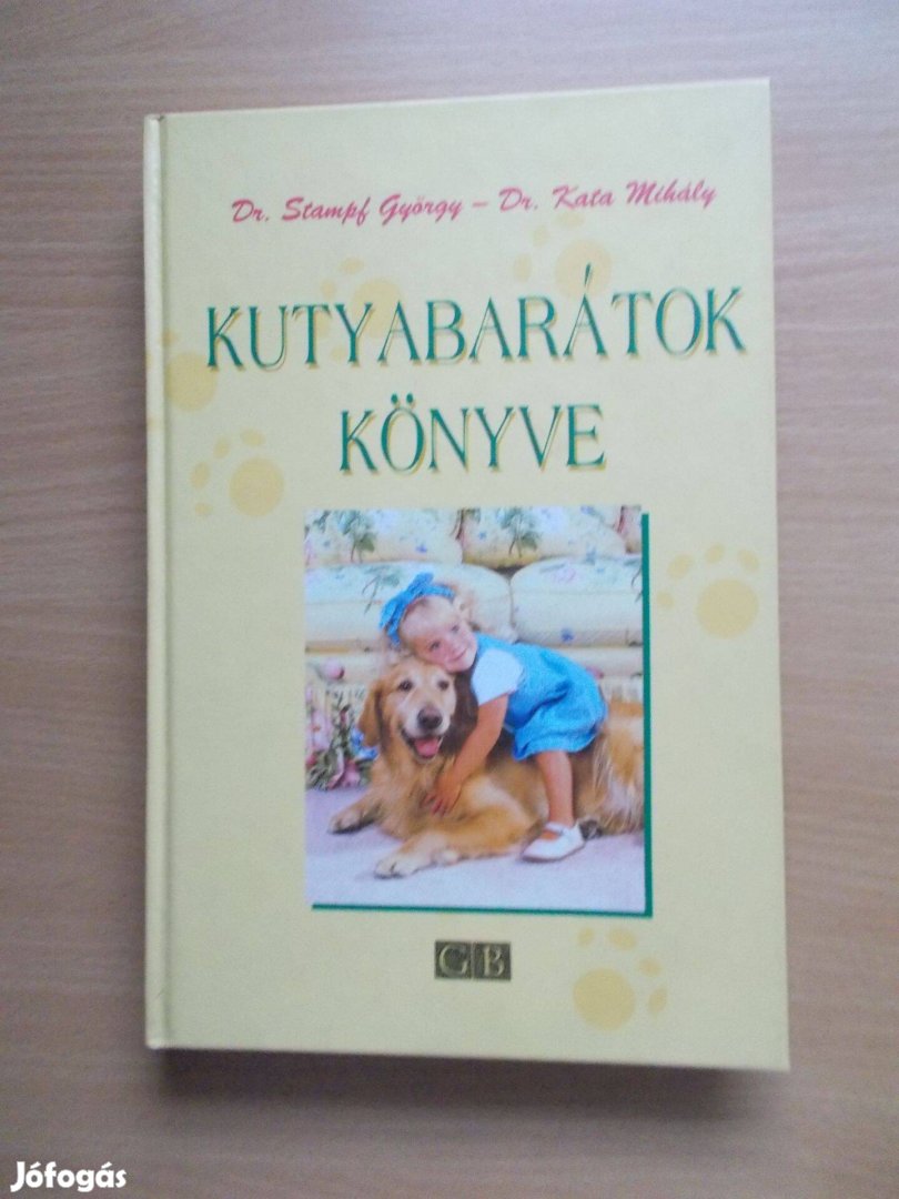 Kata Mihály - Stampf György: Kutyabarátok könyve