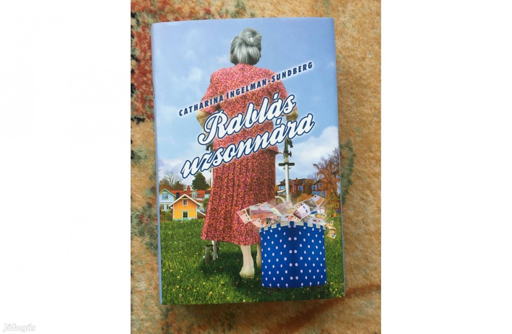 Katarina Ingelman Sundberg: Rablás uzsonnára