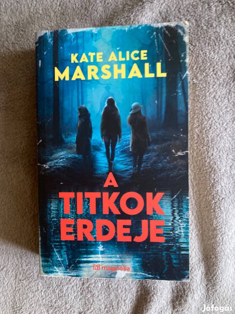 Kate Alice Marshall a titkok erdeje