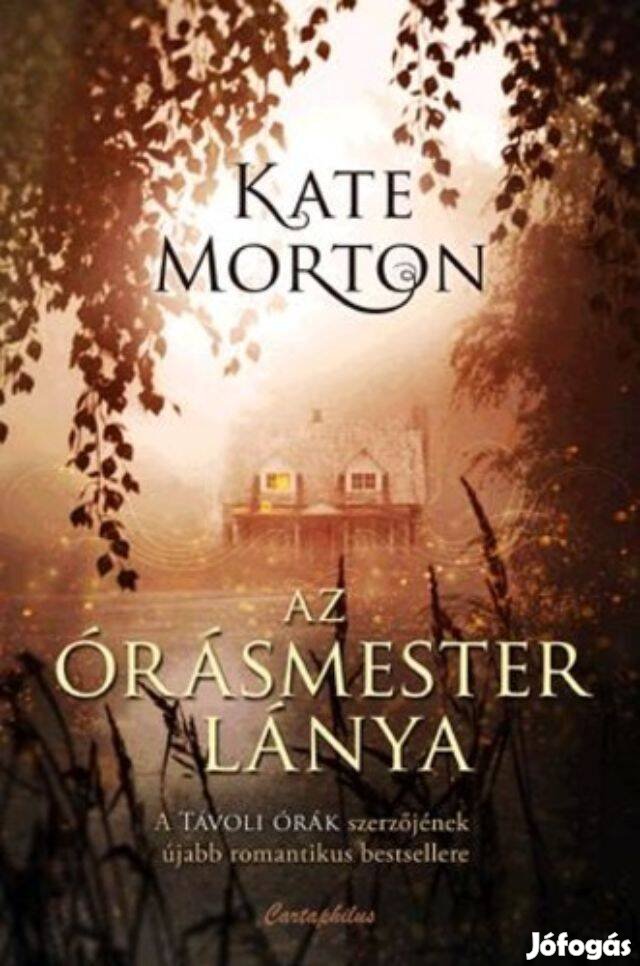 Kate Morton: Az órásmester lánya (könyv)