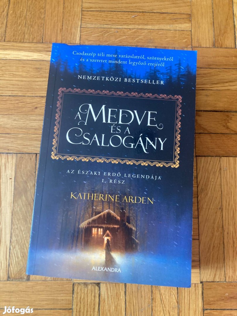Katherine Arden a medve és a csalogány