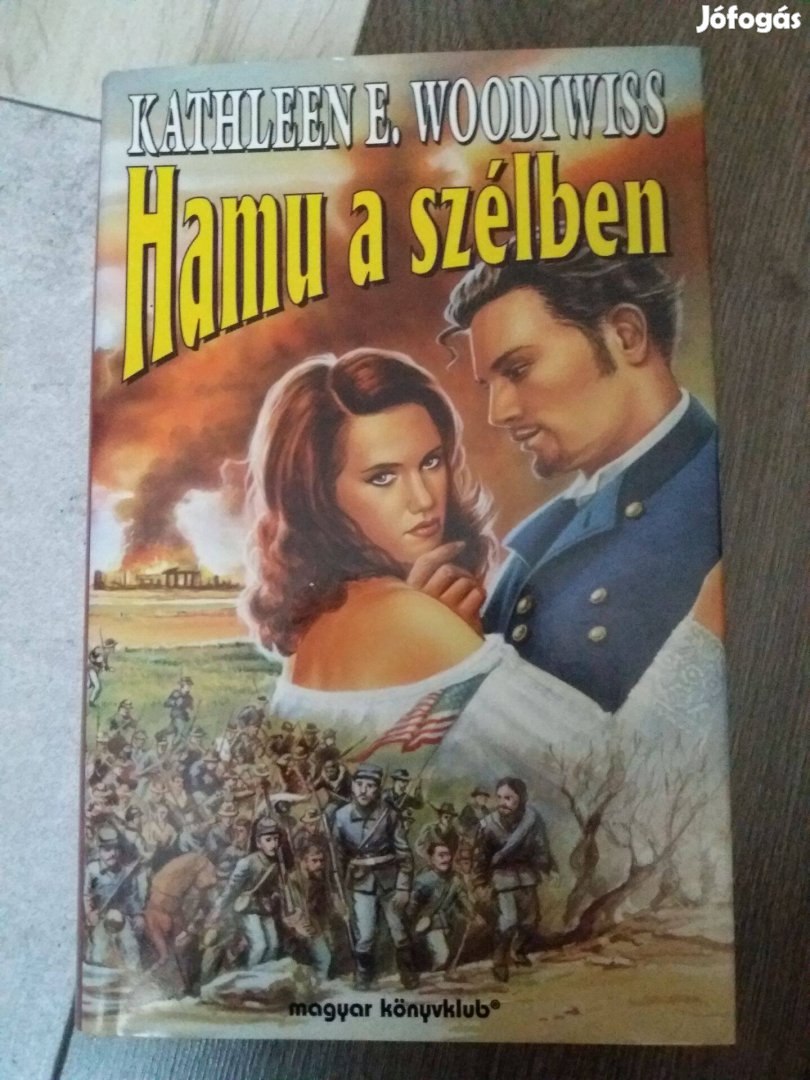 Kathleen E. Woodiwiss: Hamu a szélben