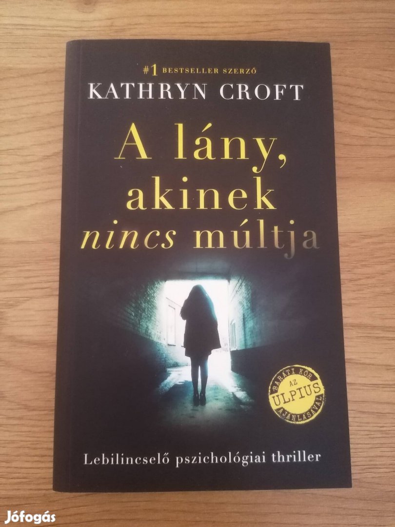 Kathryn Croft: A lány, akinek nincs múltja
