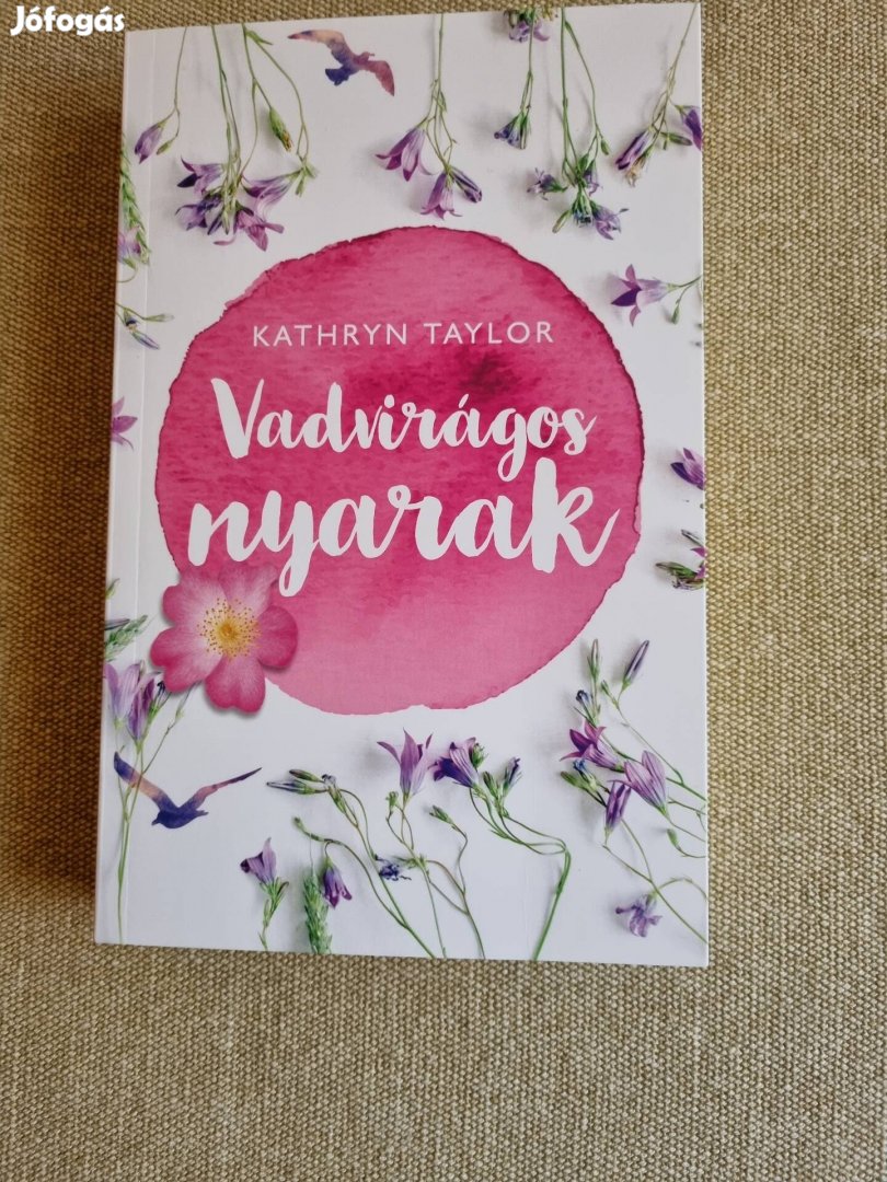 Kathryn Taylor, Vadvirágos nyarak