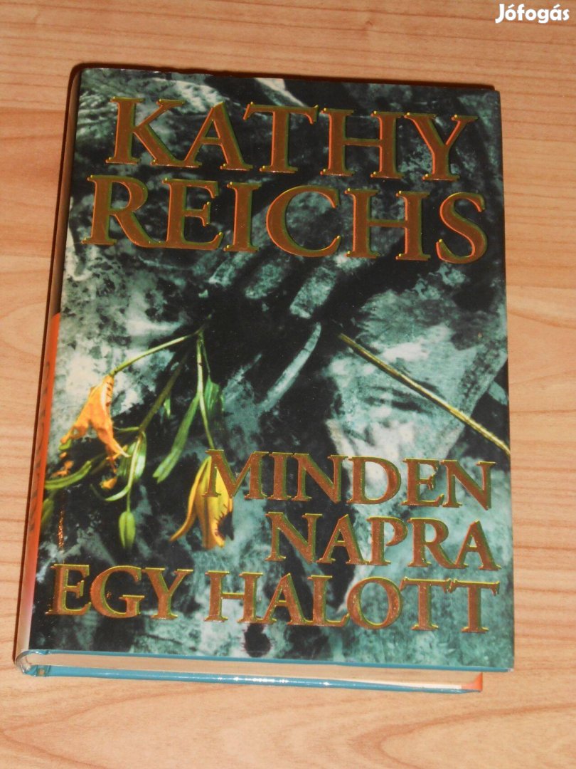 Kathy Reichs: Minden napra egy halott