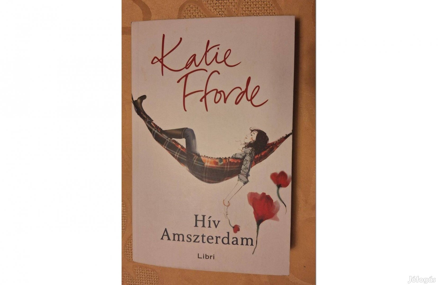 Katie Fforde: Hív Amszterdam, vadonatúj