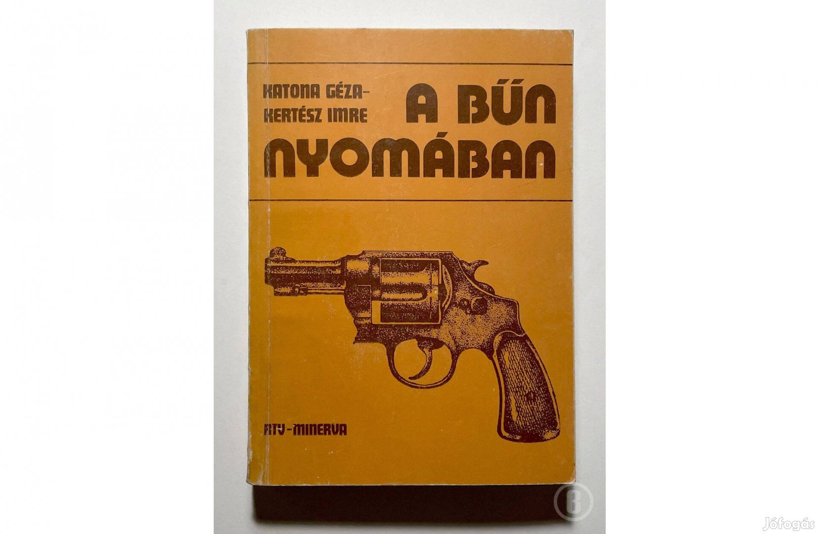 Katona - Kertész A bűn nyomában - - - Csak személyesen!