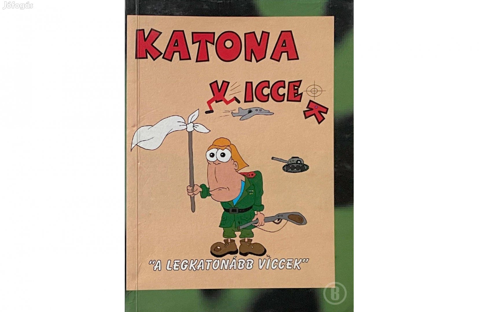 Katona viccek - A legkatonább viccek - Csak személyesen!
