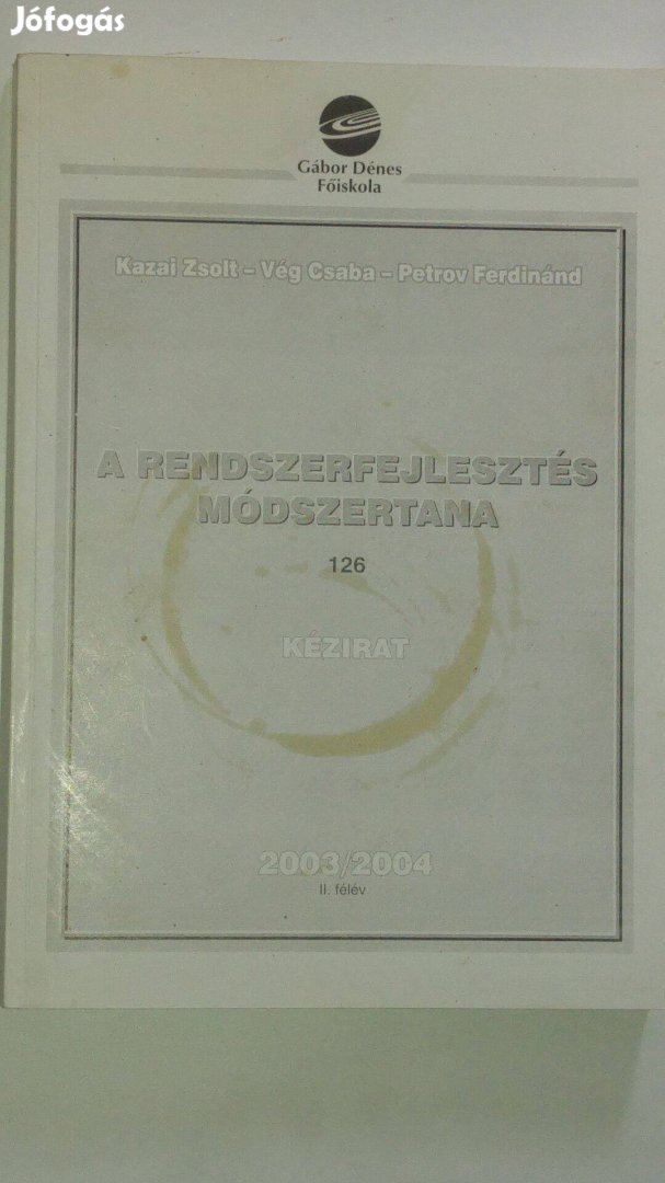 Kazai - Vég - Petrov A rendszerfejlesztés módszertana 2003-2004. II. f