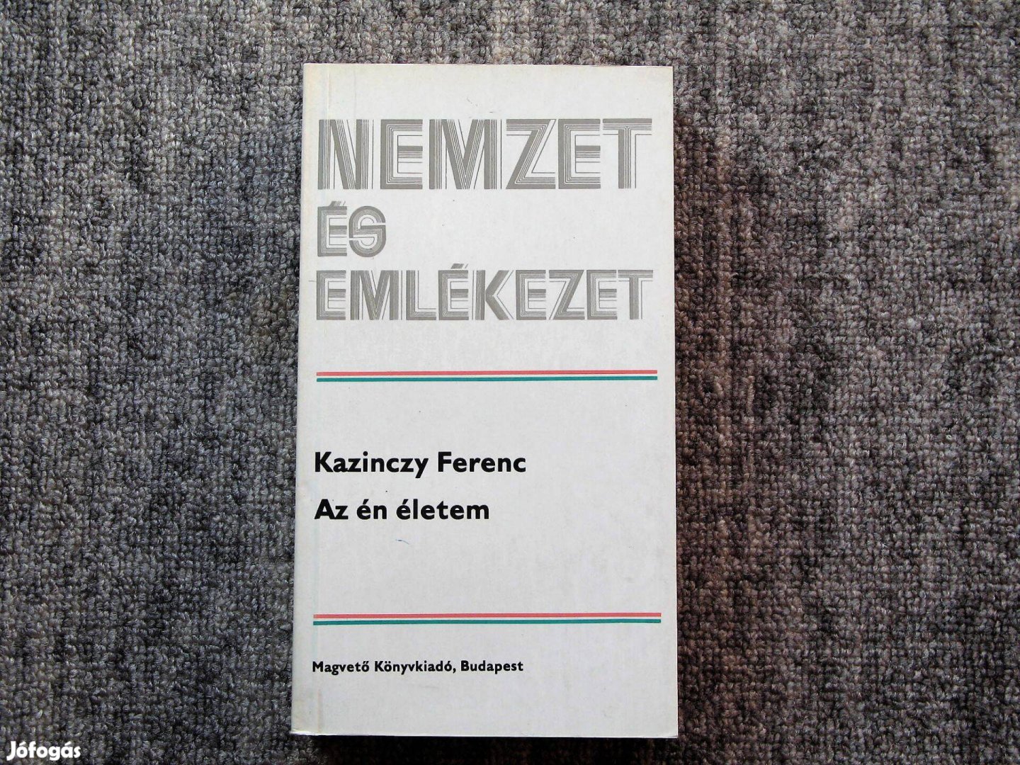 Kazinczy Ferenc Az én életem