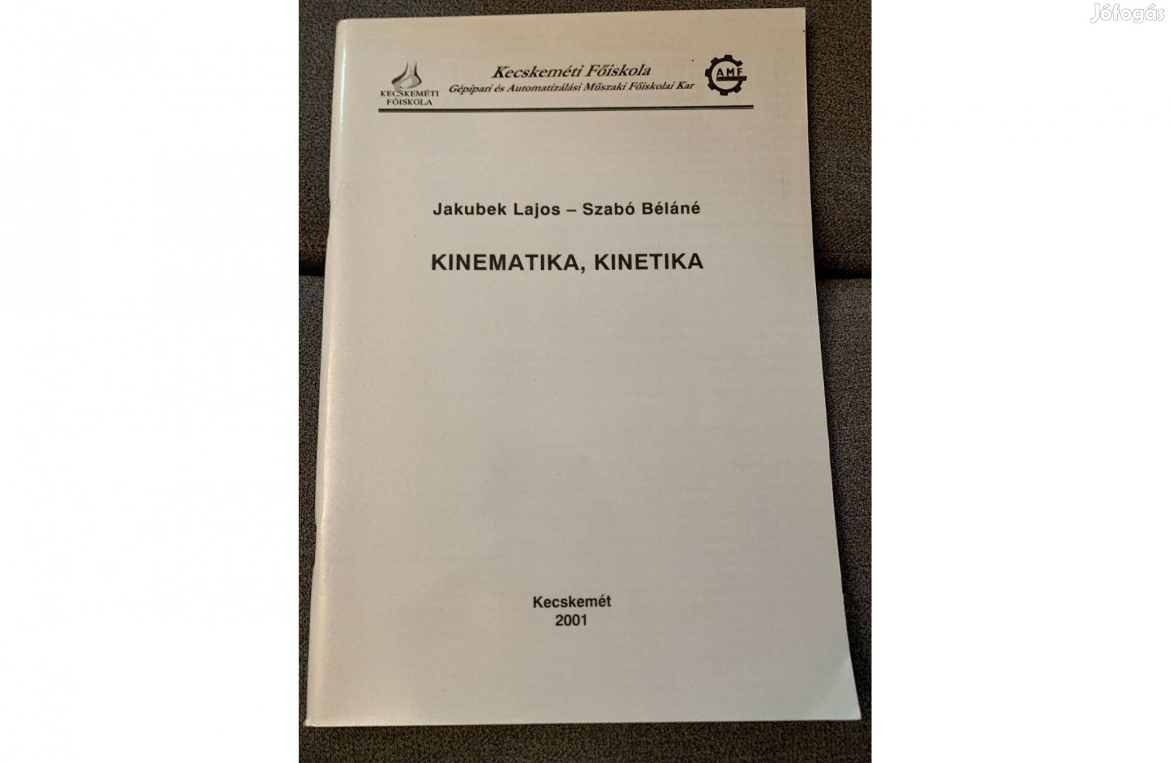 Kecskeméti Főiskola-Jakubek - Szabó - Kinematika, Kinetika