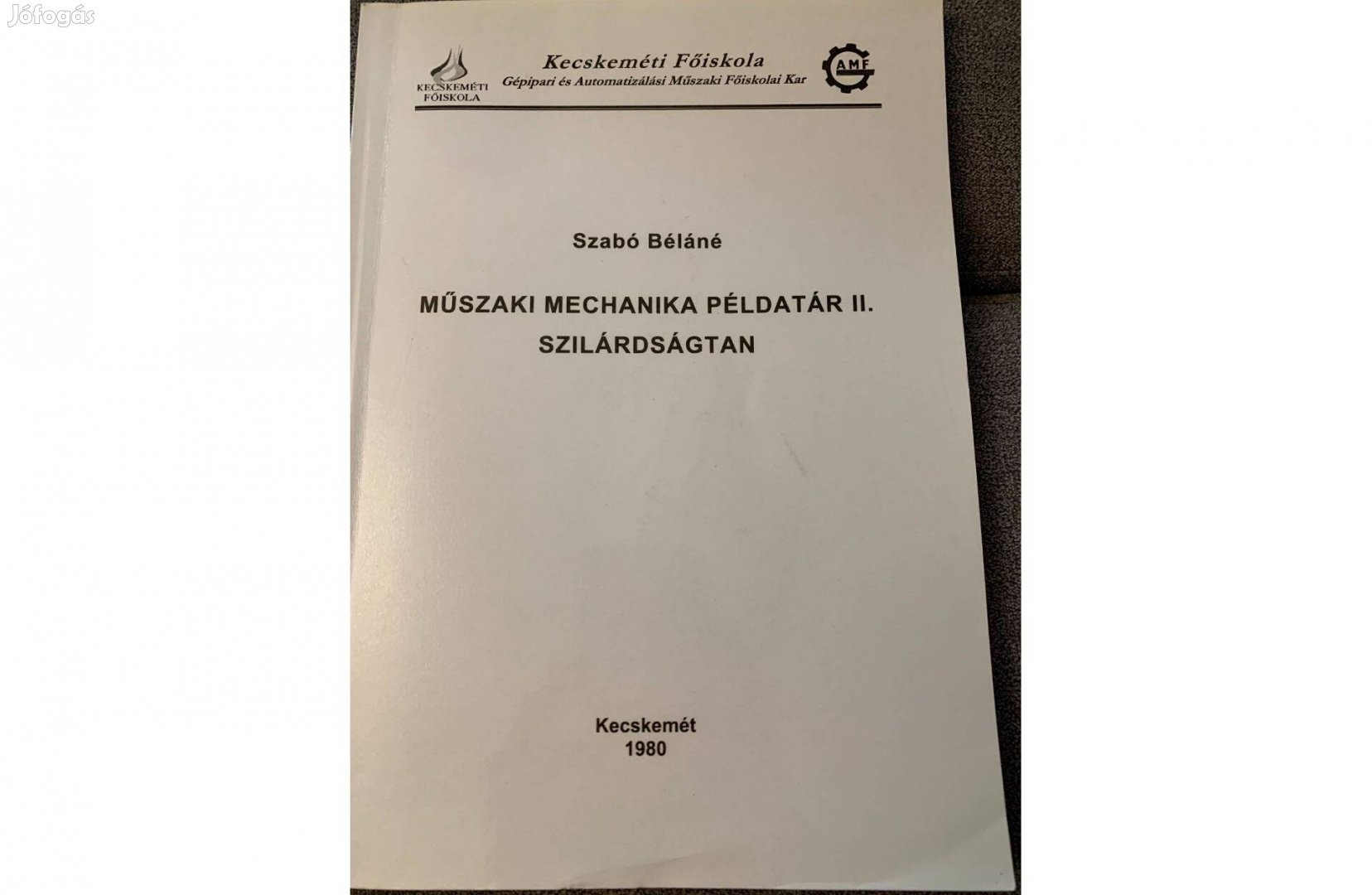 Kecskeméti Főiskola-Szabó-Mechanikai példatár II. Szilárdságtan