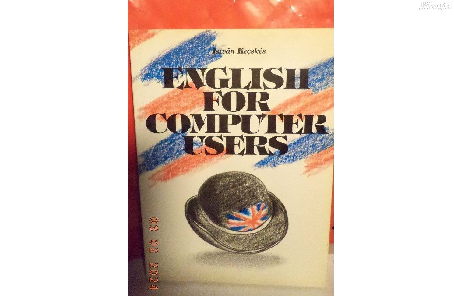 Kecskés István: English for computer users