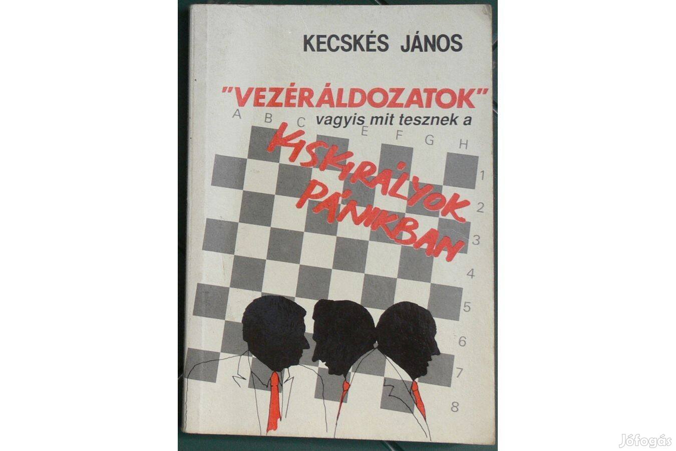 Kecskés János - "Vezéráldozatok", mit tesznek a kiskirályok pánikban