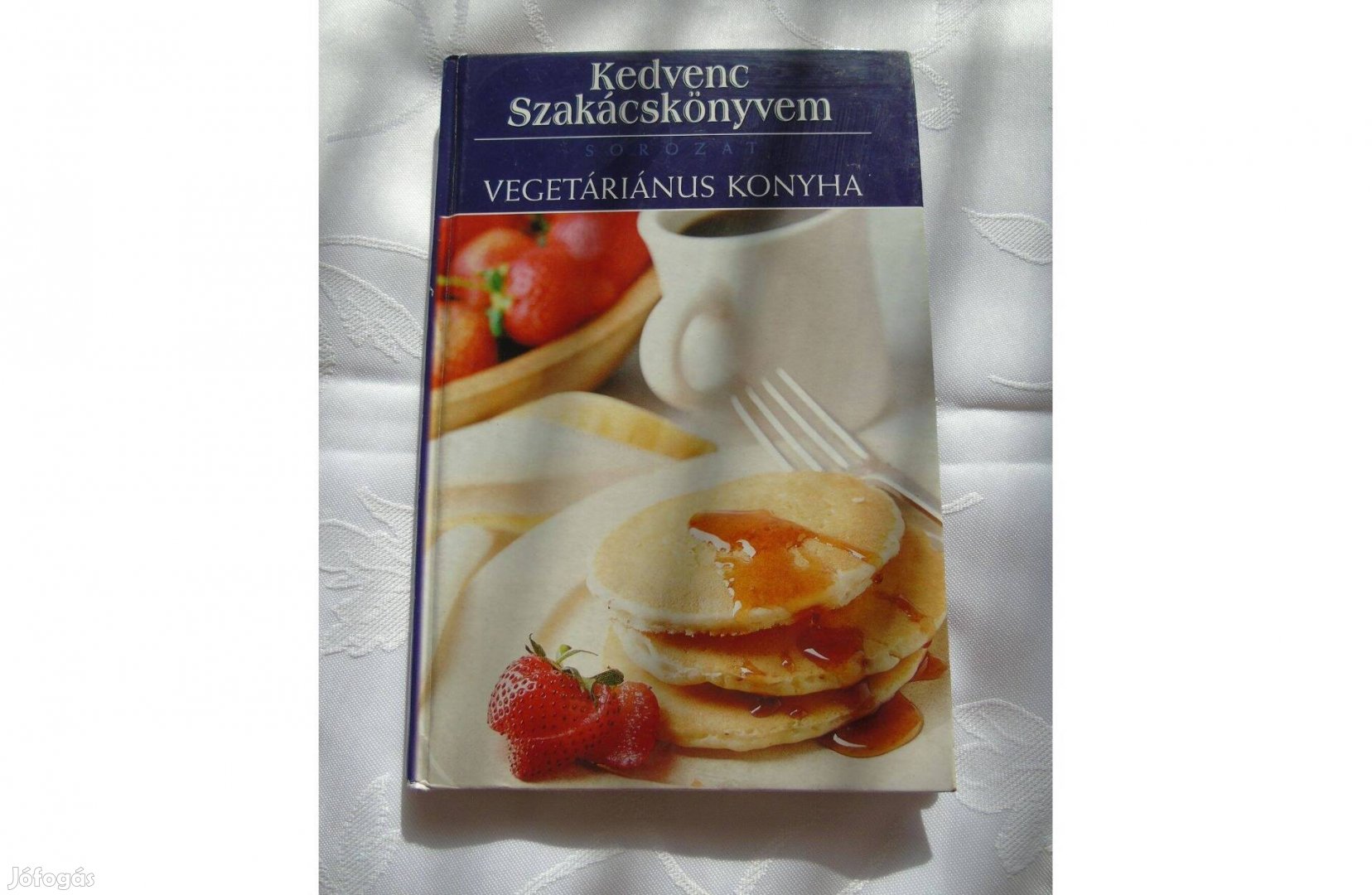 Kedvenc szakácskönyvem sorozat Vegetáriánus konyha