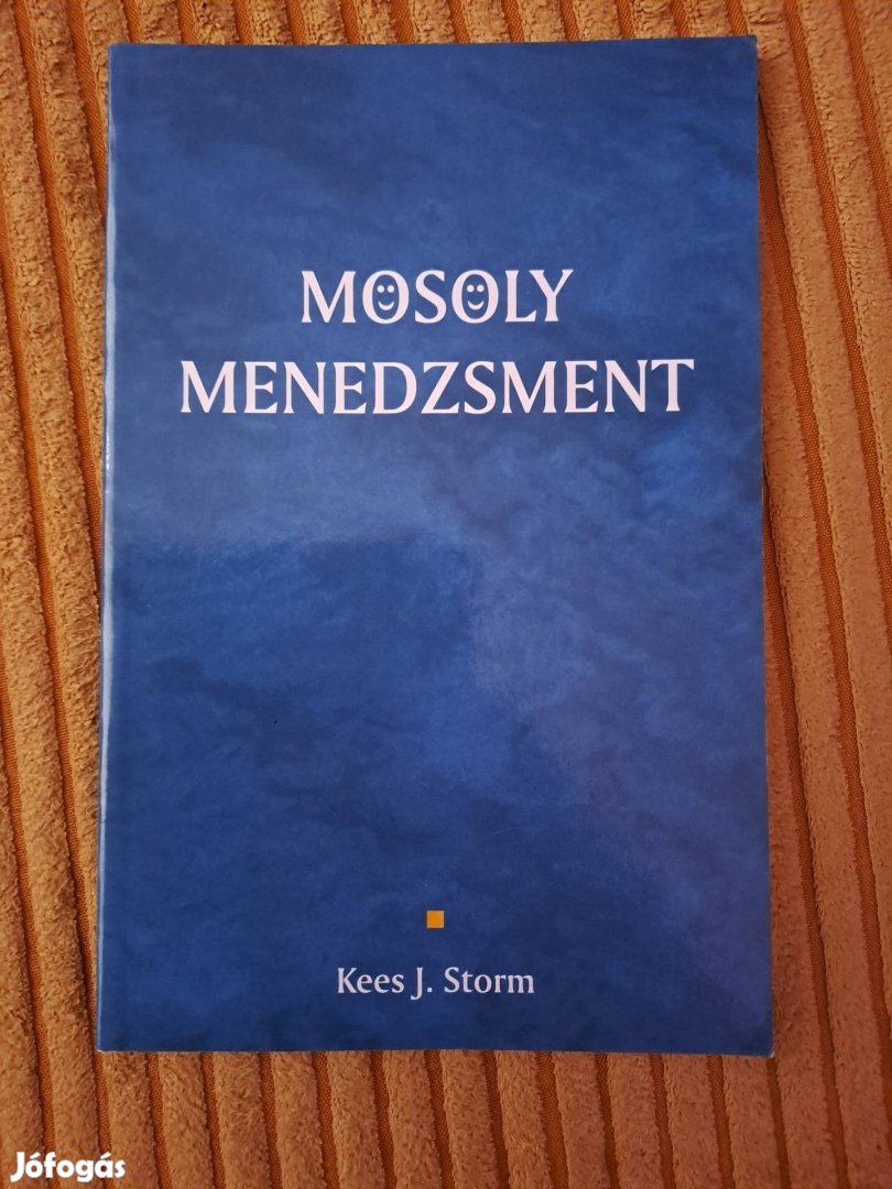 Kees J. Storm: Mosoly menedzsment