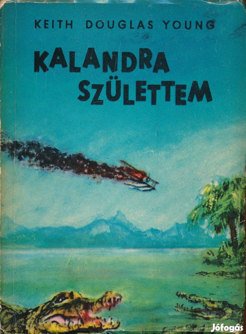 Keith Douglas Young: Kalandra születtem