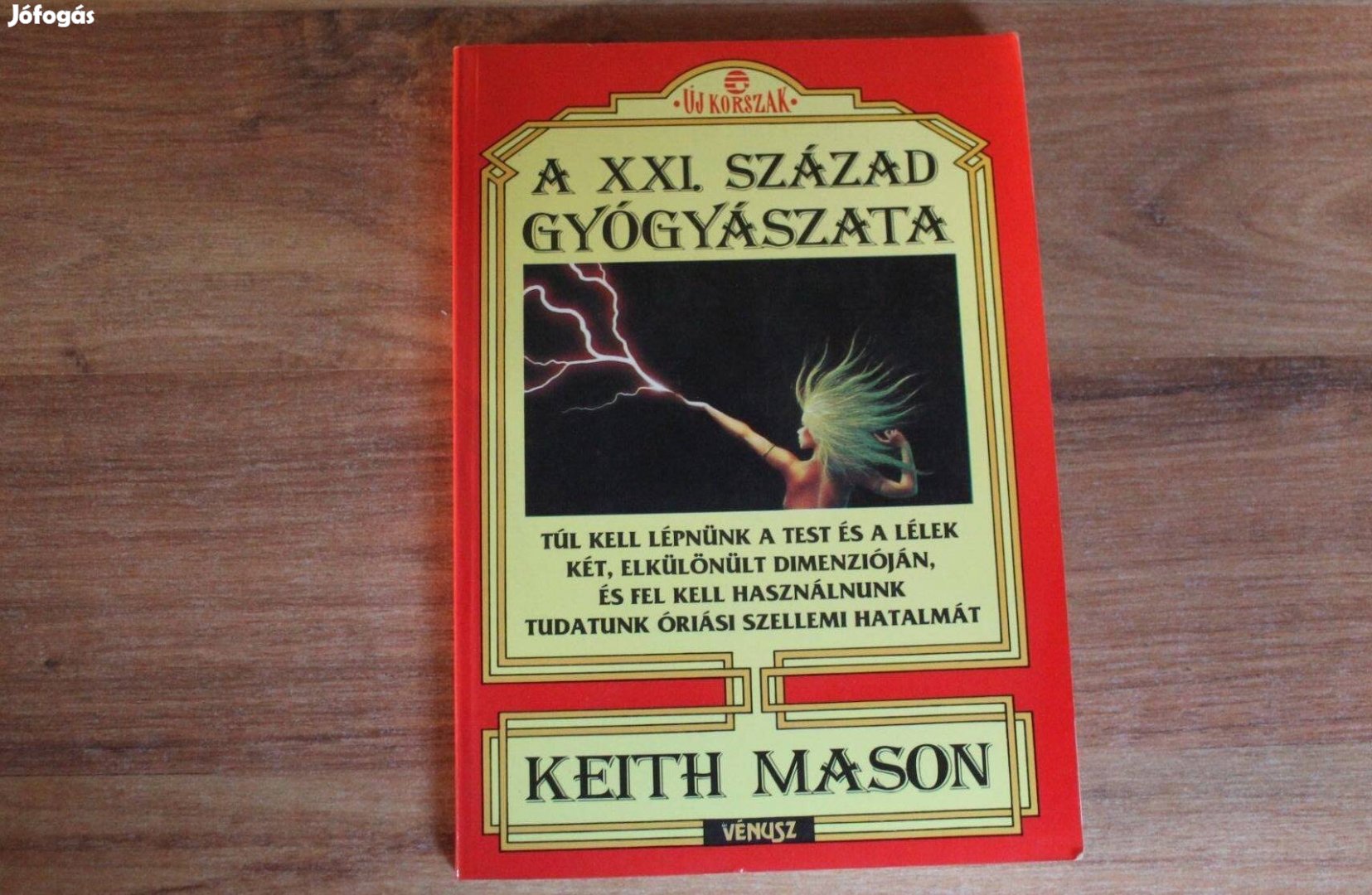 Keith Mason - A XXI. század gyógyászata