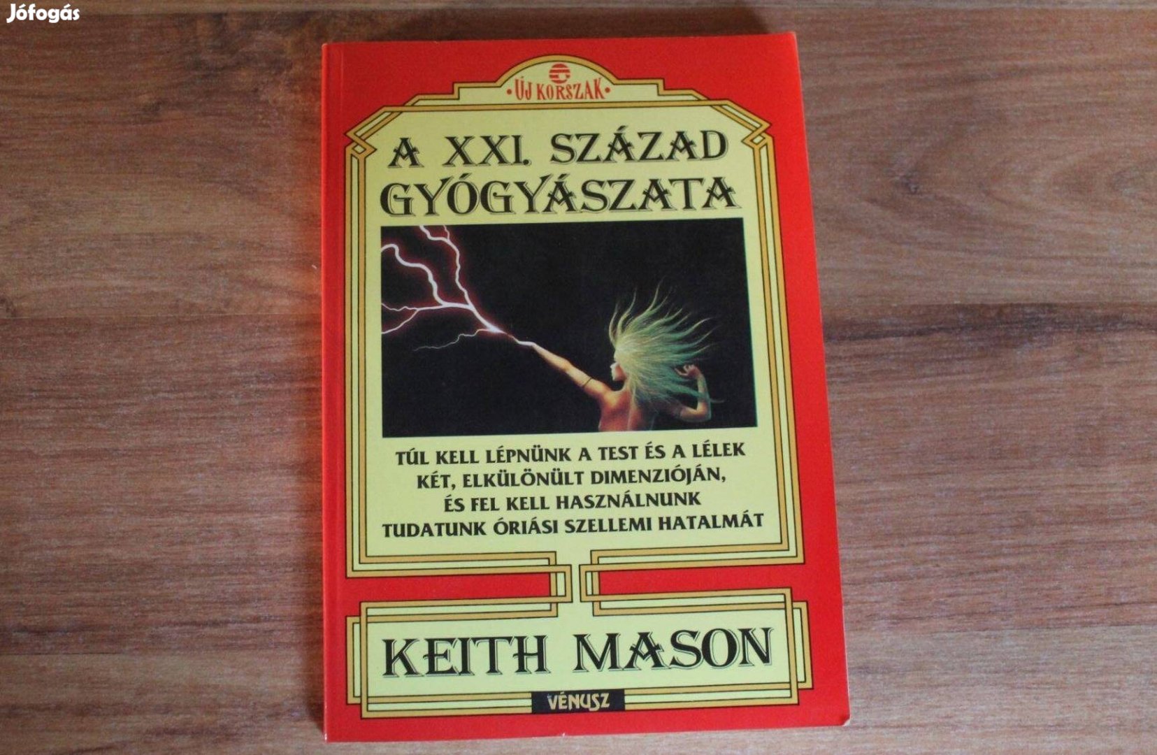 Keith Mason - A XXI. század gyógyászata