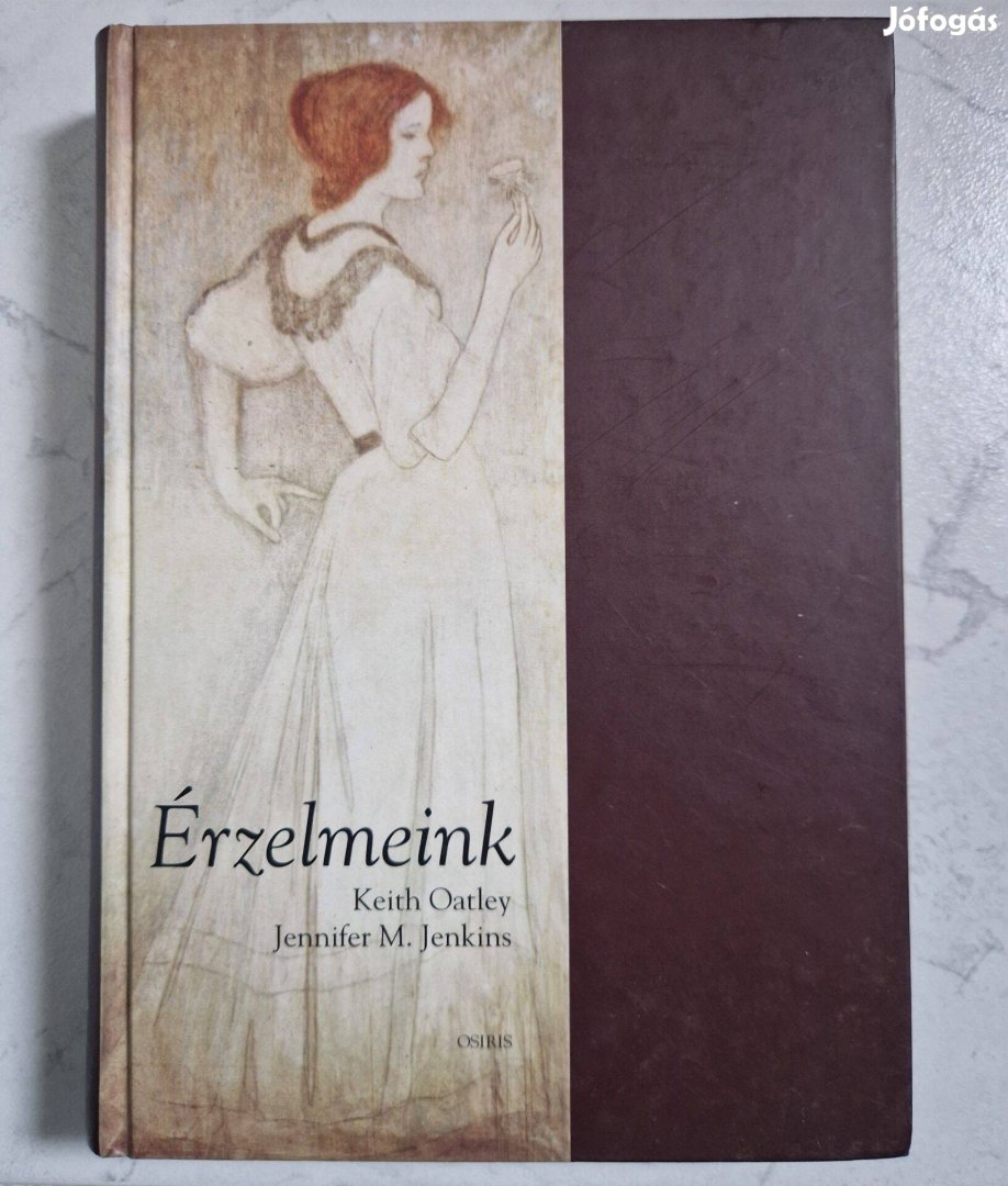 Keith Oatley - Jennifer M. Jenkins: Érzelmeink