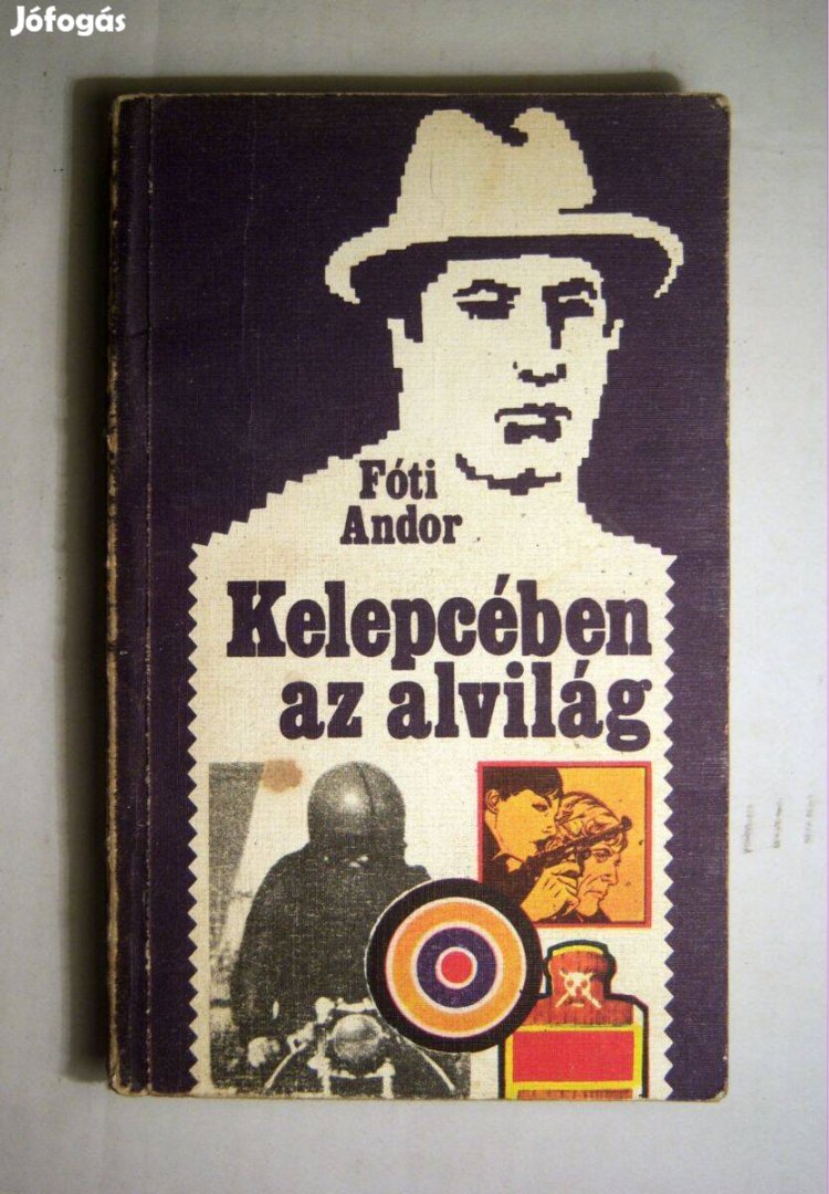 Kelepcében az Alvilág (Fóti Andor) 1982 (3kép+tartalom)