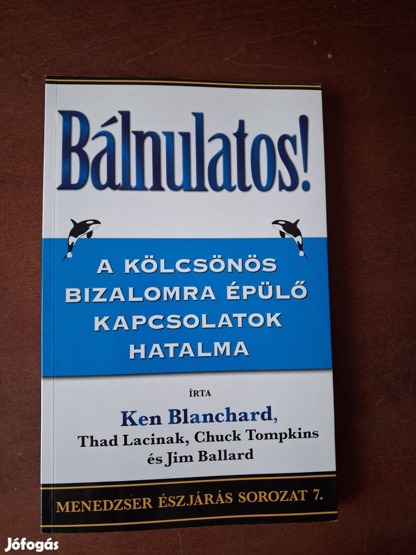 Ken Blanchard -Thad L. Chuck T. Jim B. Bálnulatos