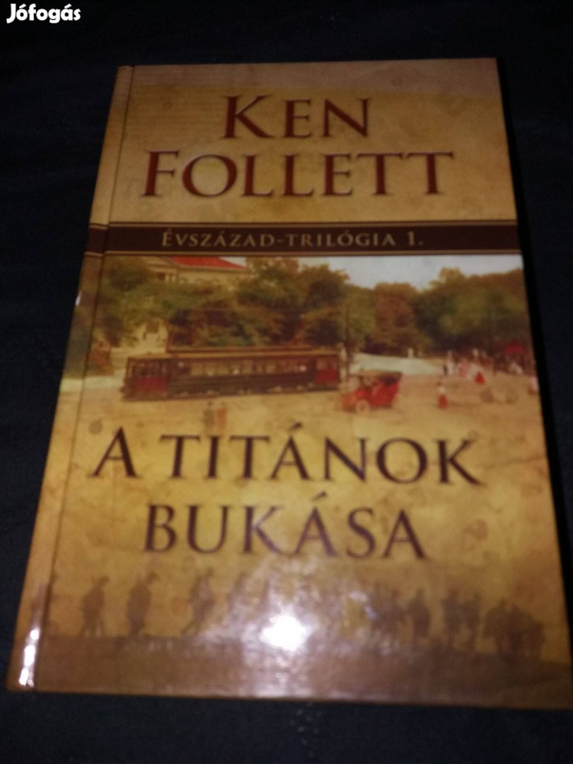 Ken Follett A Titánok bukása