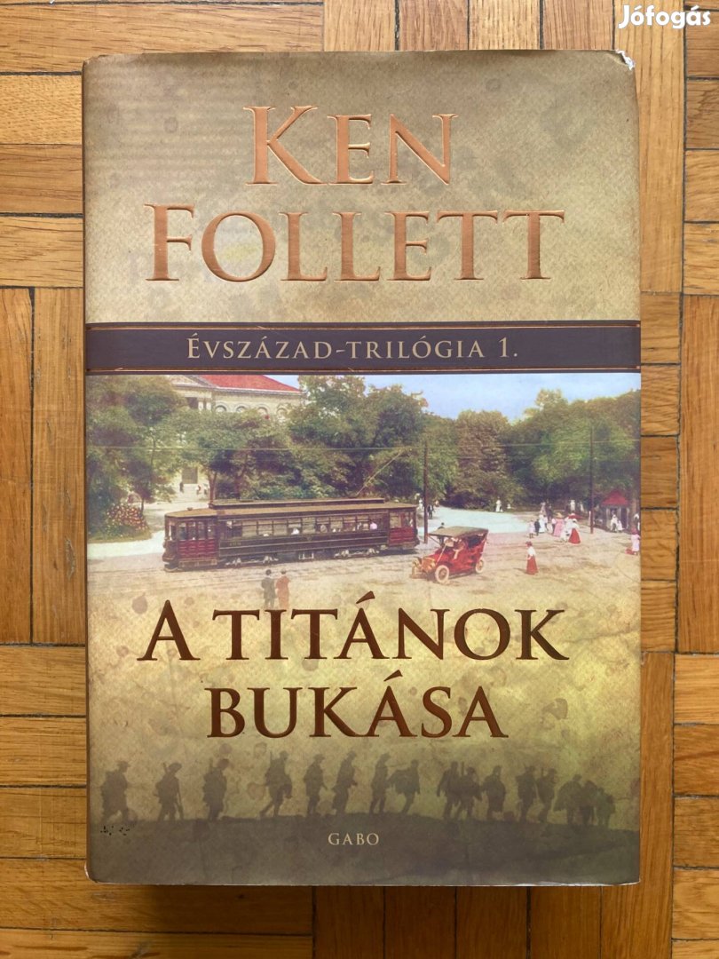 Ken Follett A titánok bukása