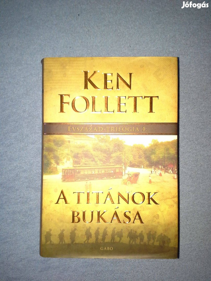 Ken Follett A titánok bukása