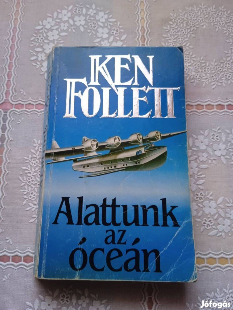 Ken Follett Alattunk az óceán