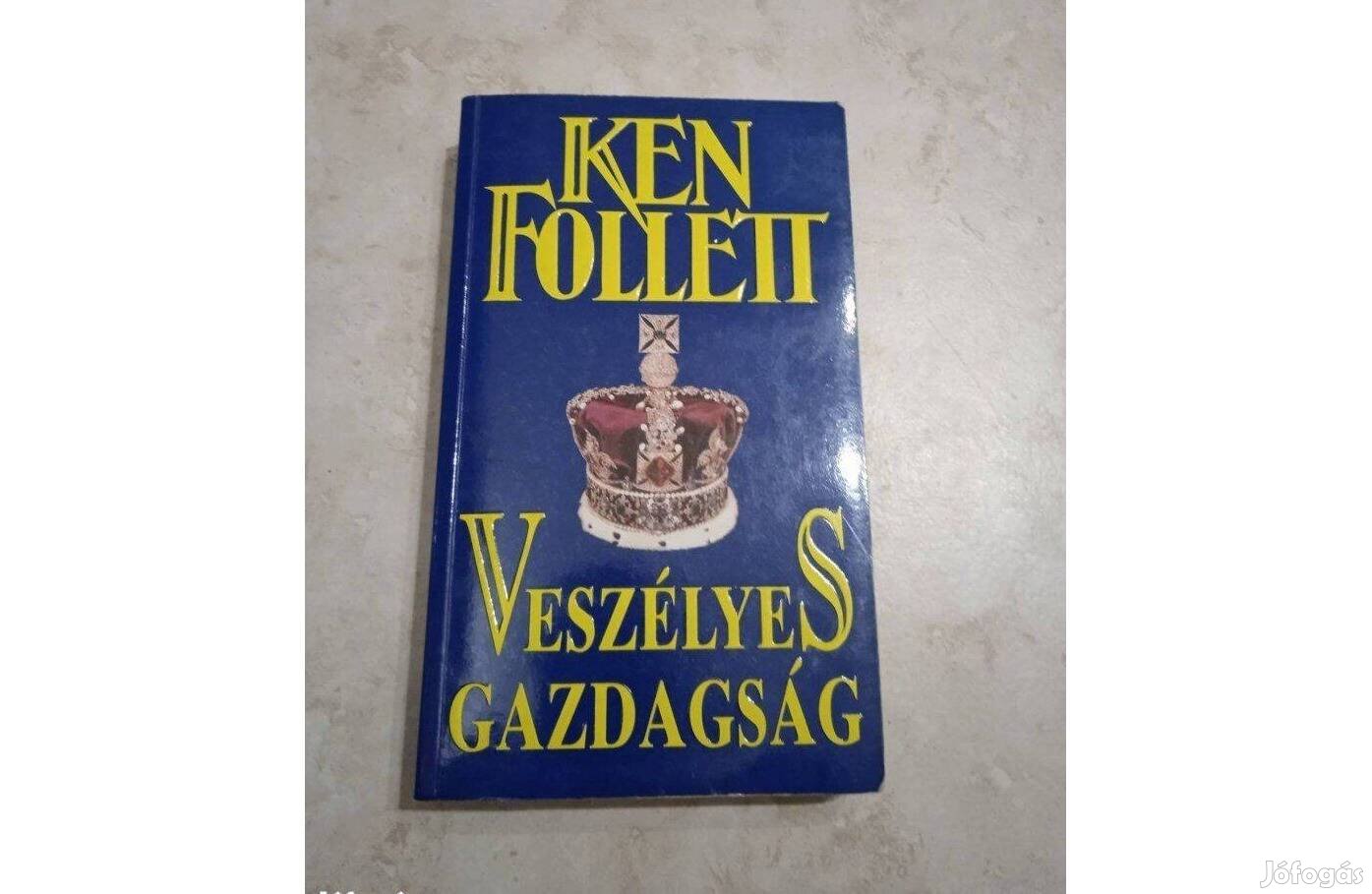 Ken Follett Veszélyes gazdagság