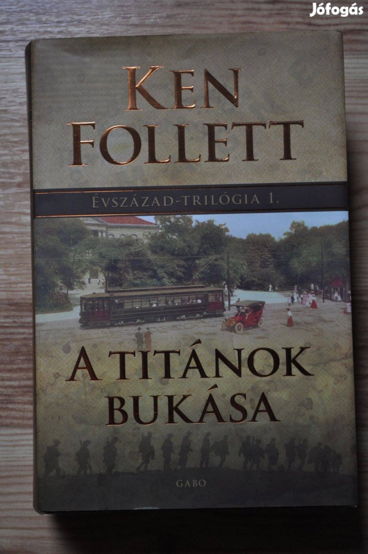 Ken Follett: A Titánok bukása - Évszázad trilógia 1