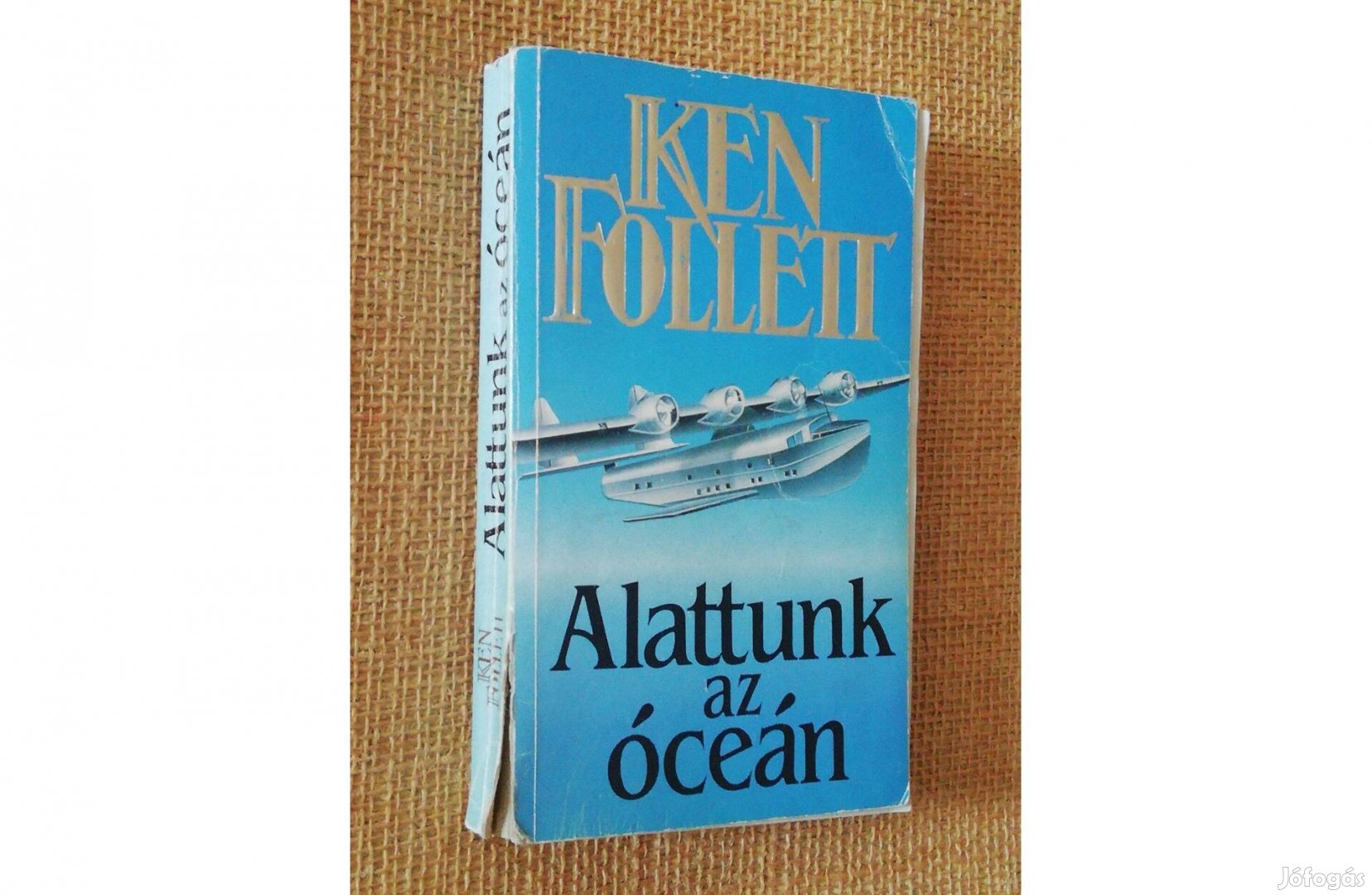 Ken Follett: Alattunk az óceán (1991. 365 oldal)