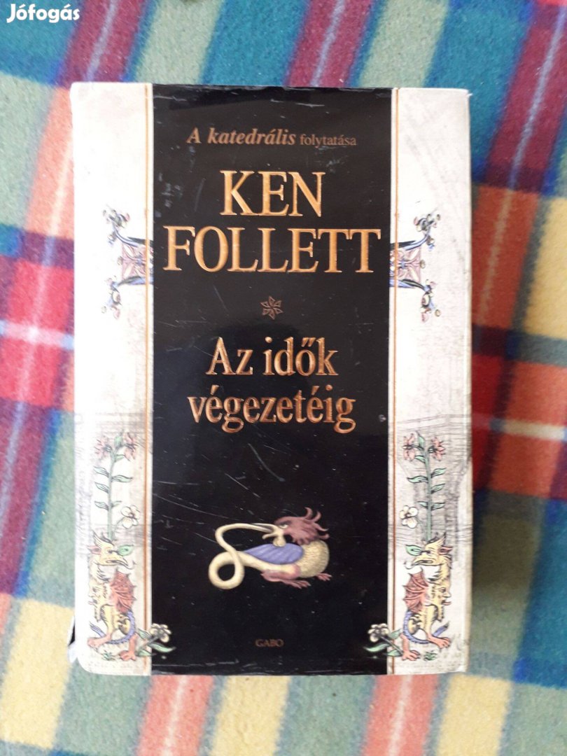 Ken Follett: Az idők végezetéig (A katedrális 2)