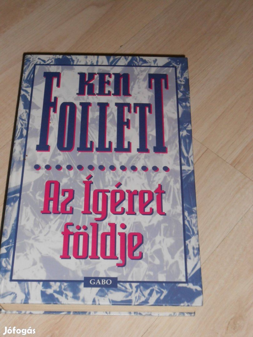 Ken Follett: Az ígéret földje