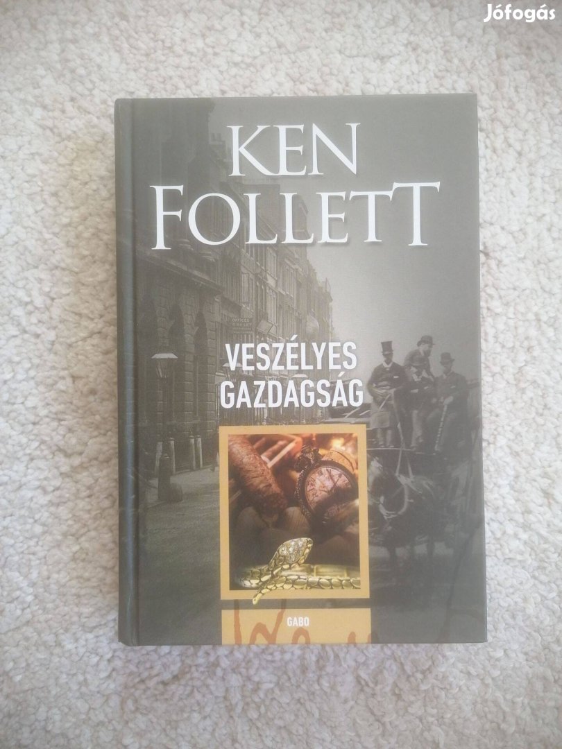 Ken Follett: Veszélyes gazdagság