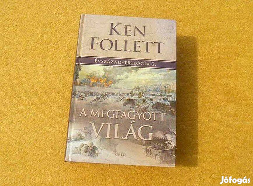 Ken Follett - A megfagyott világ - Könyv