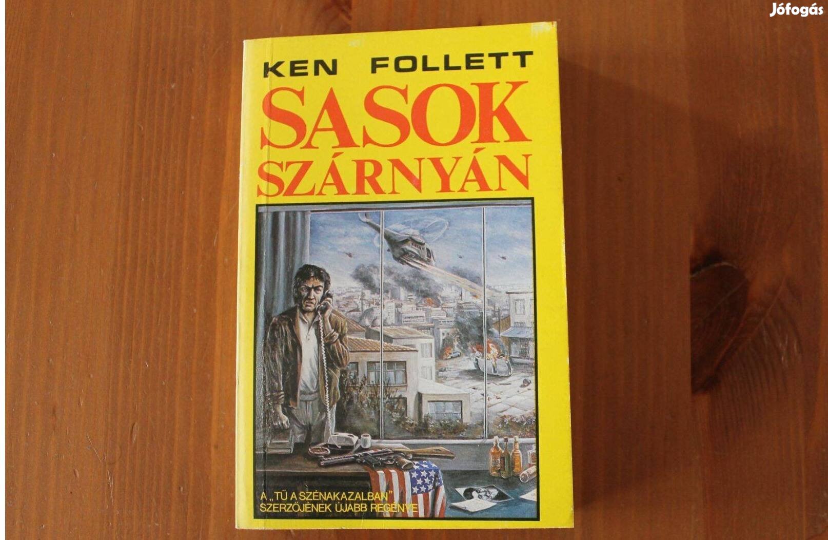 Ken Follett - Sasok szárnyán