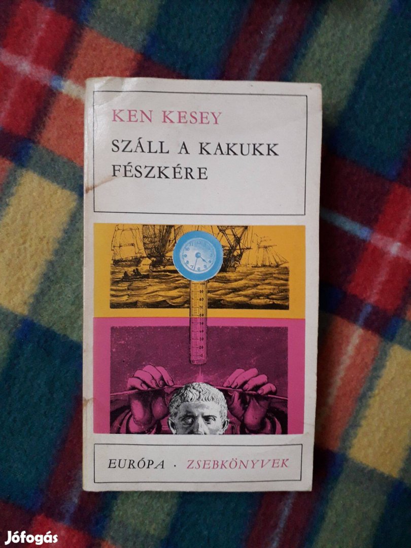 Ken Kesey: Száll a kakukk fészkére