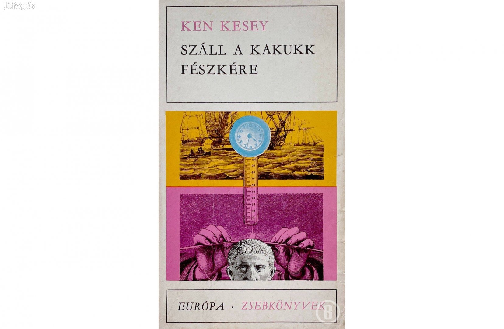 Ken Kesey: Száll a kakukk fészkére