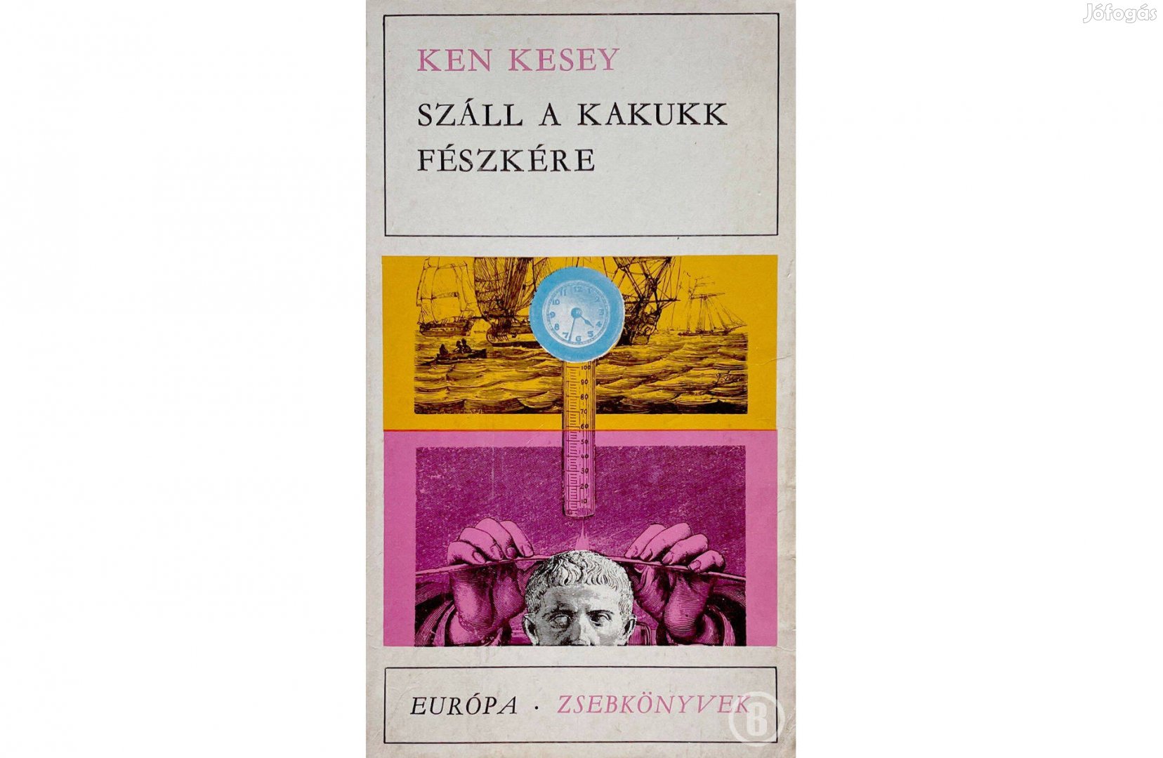 Ken Kesey: Száll a kakukk fészkére (Csak személyesen!)