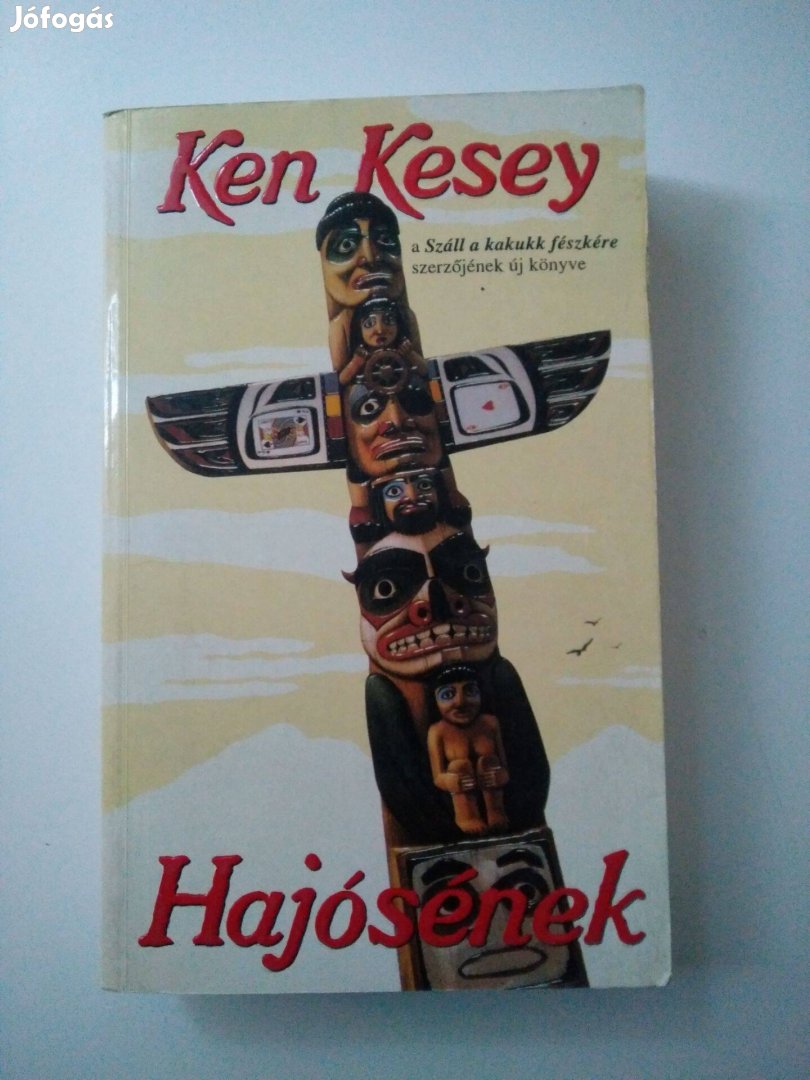 Ken Kesey - Száll a kakukk fészkére + Hajósének