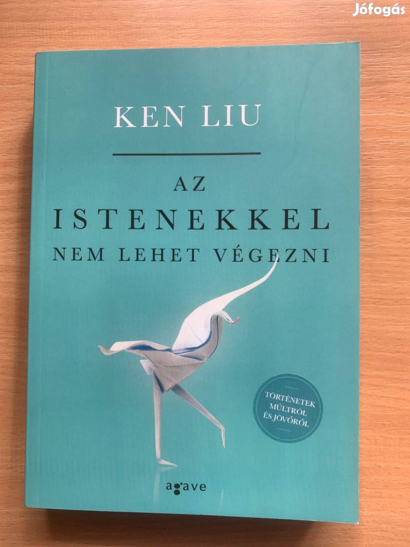 Ken Liu: Az istenekkel nem lehet végezni