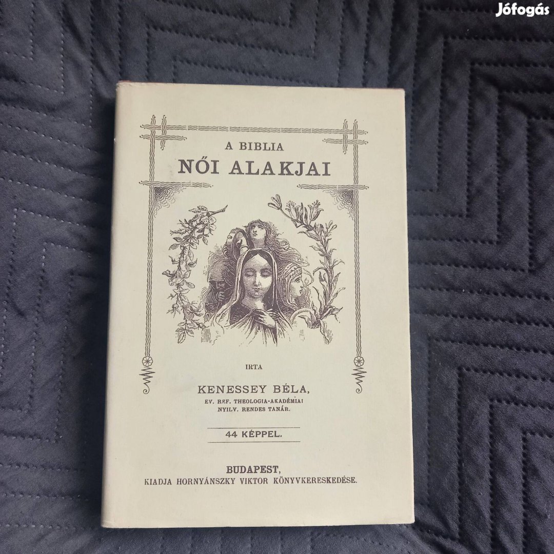 Kenessey Béla A Biblia női alakjai
