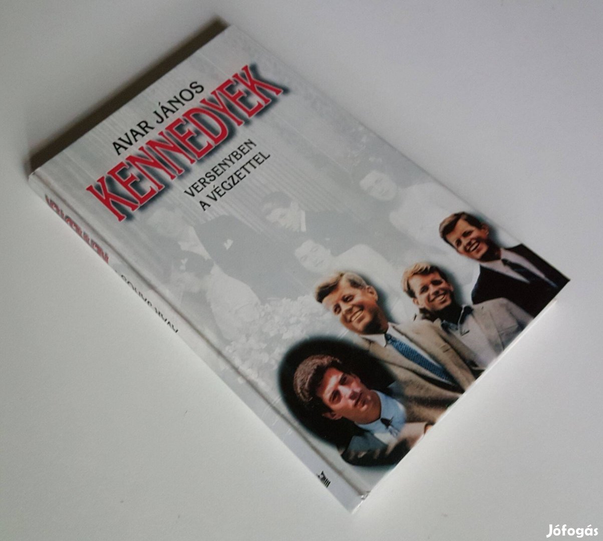 Kennedyek - Versenyben a végzettel Avar János