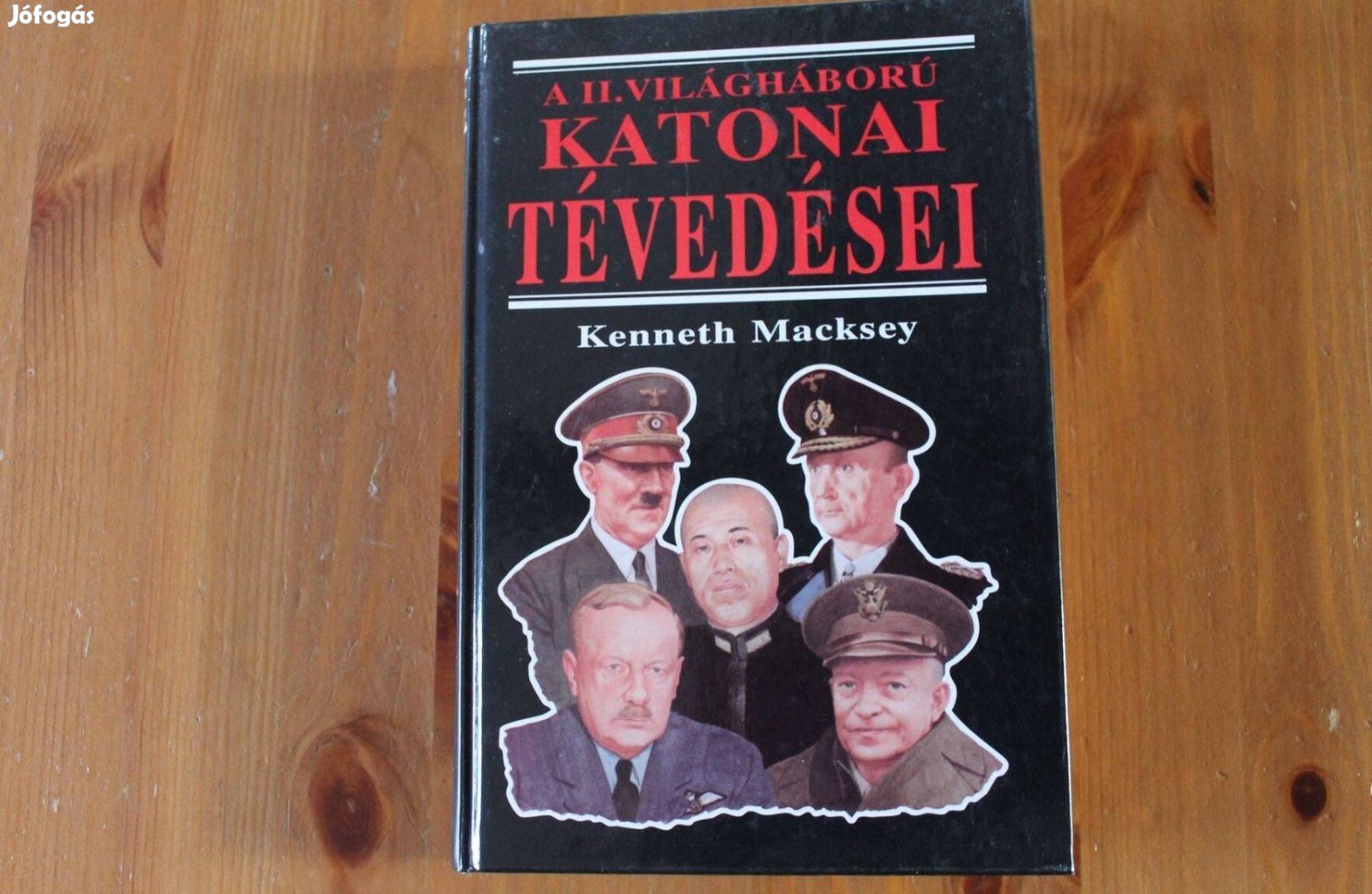 Kenneth Macksey - A II. világháború katonai tévedései