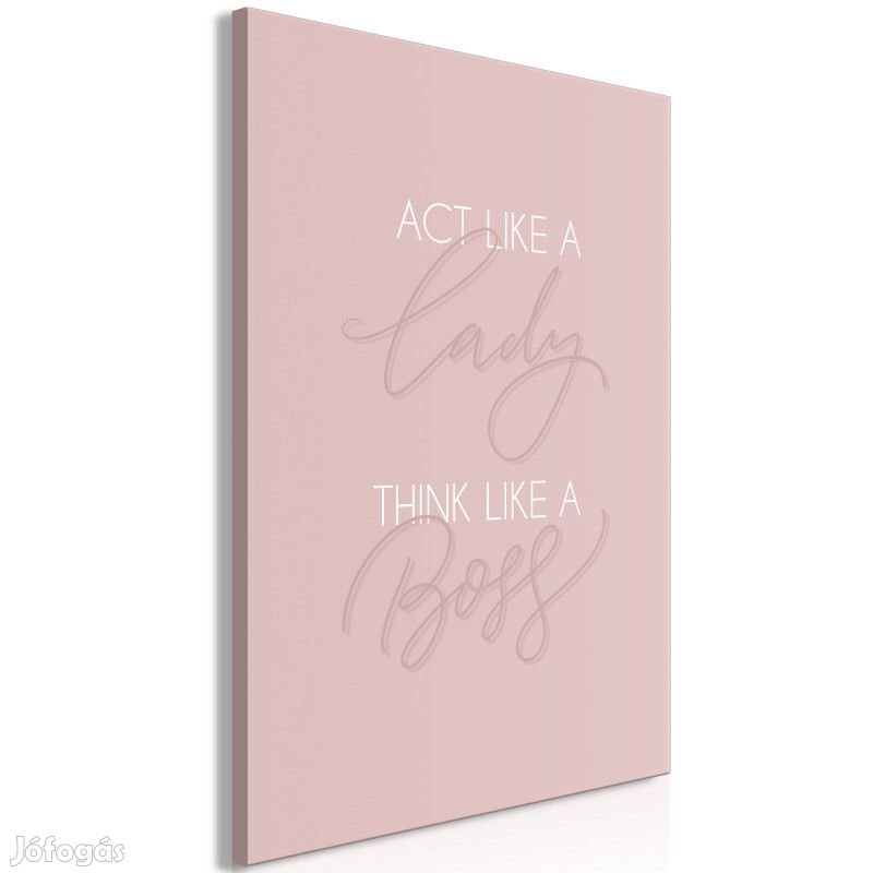 Kép - Act like a lady think like a boss felirattal
