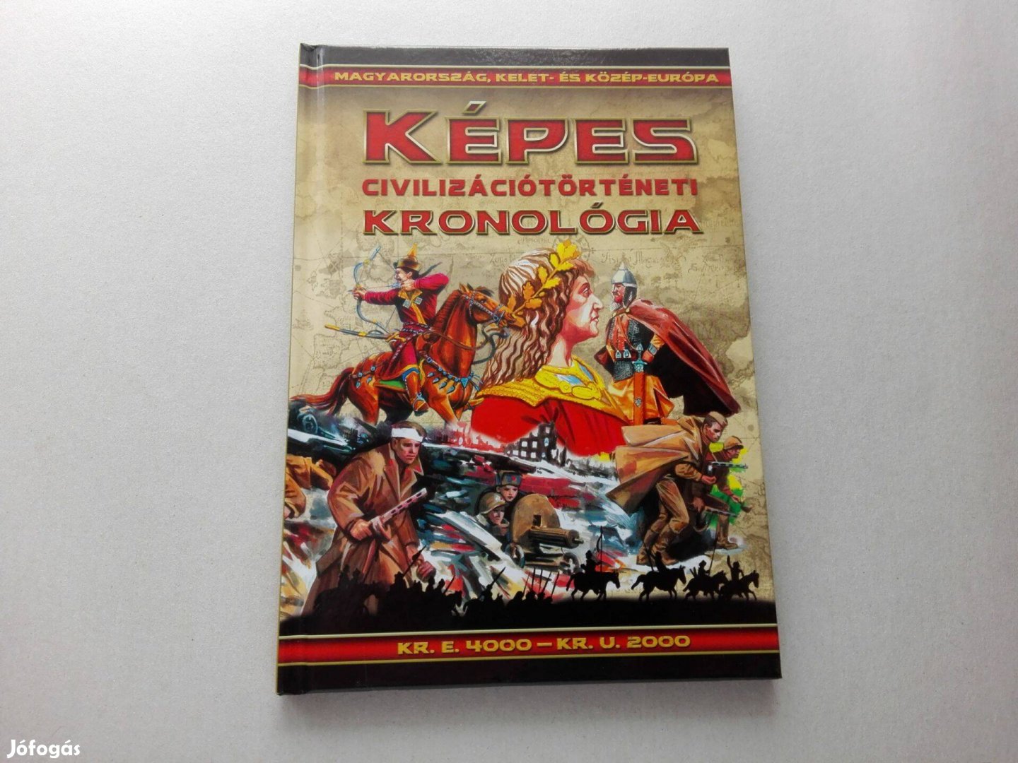 Képes civilizációtörténeti kronológia - Magyarország c. Új