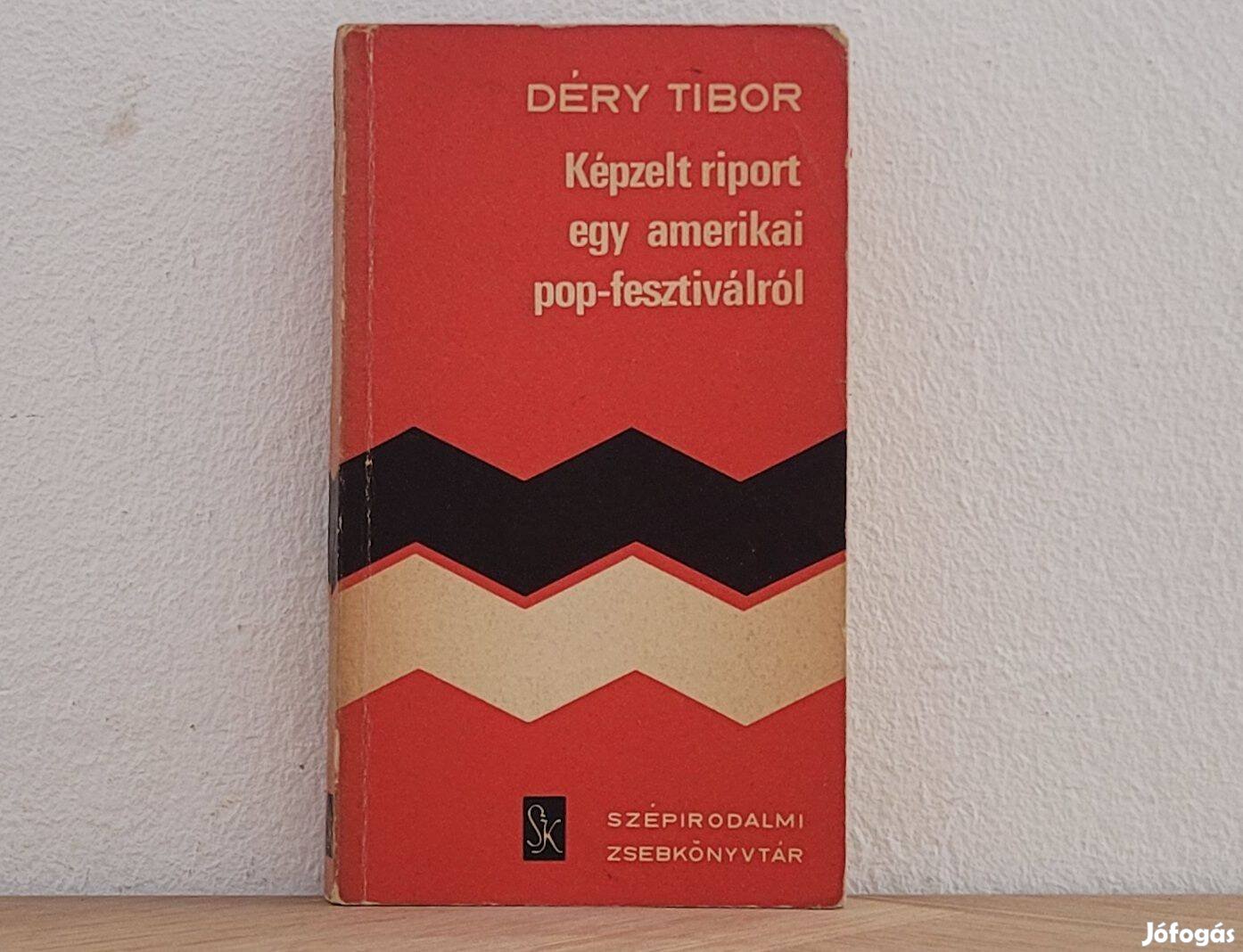Képzelt riport egy amerikai popfesztiválról - Déry Tibor könyv eladó