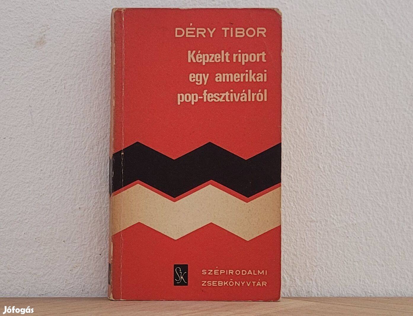 Képzelt riport egy amerikai popfesztiválról - Déry Tibor könyv eladó